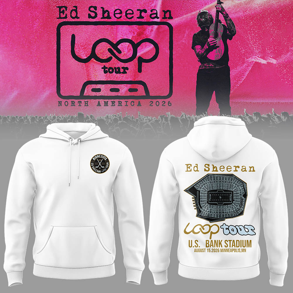 Ed "North American Loop Tour 2026" at U.S. Bank Stadium,MN Hoodie | AN84