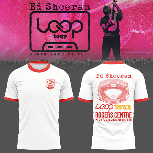 Ed "North American Loop Tour 2026" at Rogers Centre,ON Shirt | SN37