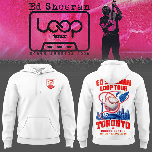 Ed "North American Loop Tour 2026" at Rogers Centre,ON Hoodie | TK91