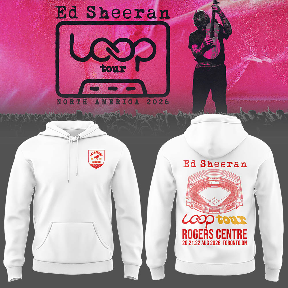 Ed "North American Loop Tour 2026" at Rogers Centre,ON Hoodie | OZ47