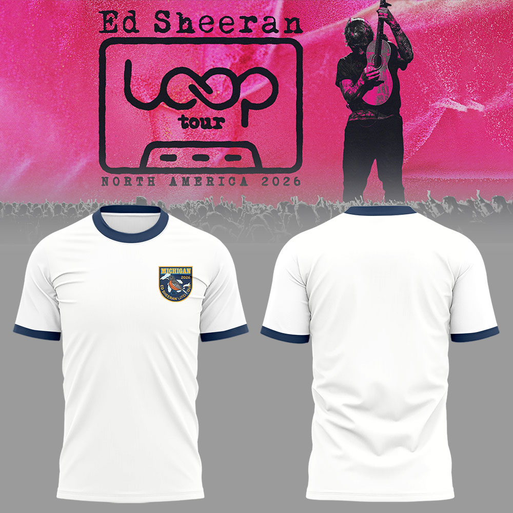 Ed "North American Loop Tour 2026" at The Ford Field,MI Shirt | TA14