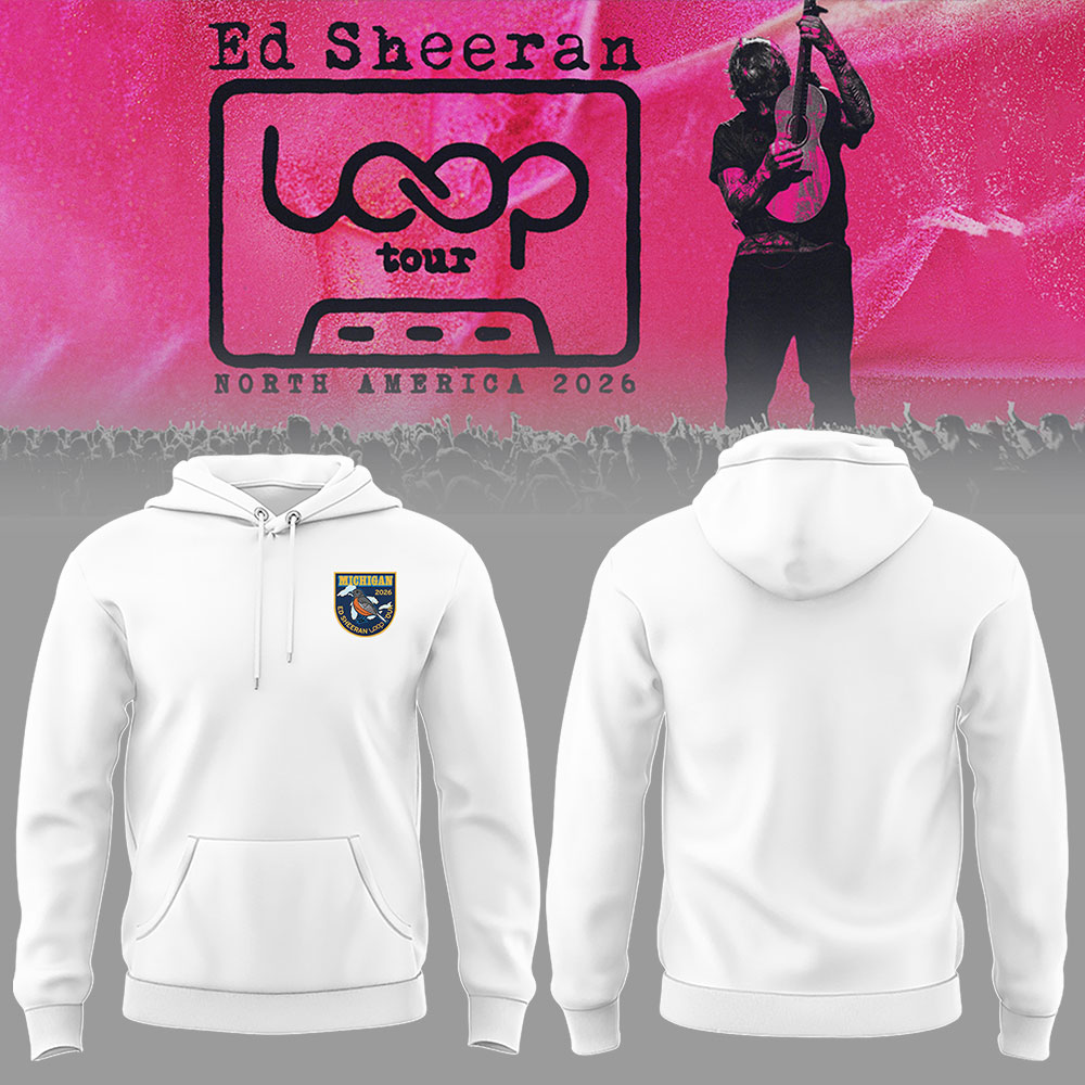 Ed "North American Loop Tour 2026" at The Ford Field,MI Hoodie | ZM93